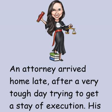 An Attorney Arrived Home Late