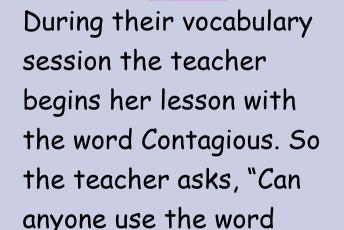 Humor: Can Anyone Use The Word Contagious In A Sentence?