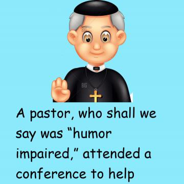 Humor Impaired Pastor