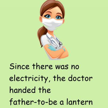 The Doctor Handed The Father-To-Be A Lantern