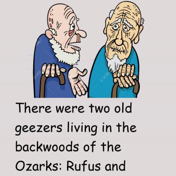 Two Old Geezers Living In The Backwoods